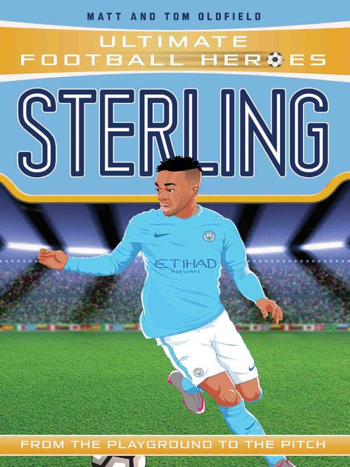 Title details for Sterling (Ultimate Football Heroes)--Collect Them All! by Matt Oldfield - Available